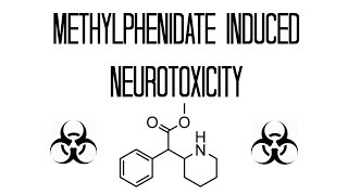 Methylphenidate ConcertaRitalin Induced Neurotoxicity [upl. by Eelamme]