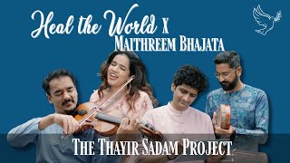 Maithreem Bhajata amp Heal the World Mashup  The Thayir Sadam Project [upl. by Stich801]