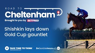 Cheltenham Festival 2024 Tips  Shishkin lays down Gold Cup gauntlet  Road To Cheltenham [upl. by Ronaele]