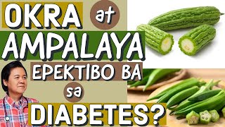 Okra at Ampalaya Epektibo Ba sa Diabetes  By Doc Willie Ong [upl. by Hgieloj]