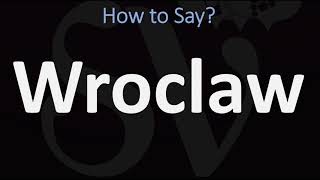 How to Pronounce Wroclaw Poland CORRECTLY Polish Vs English Pronunciation Guide [upl. by Consolata851]