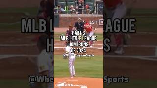 MLB Little League HomeRuns Of 2024 Part 3 mlb sports homerun [upl. by Cornel364]