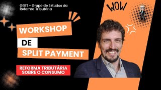 Workshop de Split Payment do GERT [upl. by Sibylla]