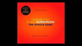 Baz Lurhmann  Everybodys Free To Wear Sunscreen 1999 US Promo Edited Version HQ [upl. by Limoli72]