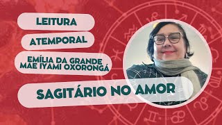 SAGITÁRIO NO AMOR  SE RENOVE  LEITURA ATEMPORAL [upl. by Hortensia]