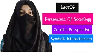 Major Sociological Perspective  Conflict perspective  Symbolic Interactionism  Sociology [upl. by Zelle]