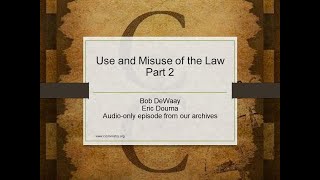 Use and Misuse of the Law Part 2 [upl. by Manny]