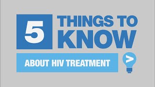 Five Things to Know About HIV Treatment [upl. by Angadreme]