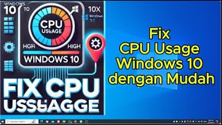 Mengatasi Penggunaan CPU Tinggi di Windows 10 Dalam SEKETIKA Boost FPS [upl. by Cesare]