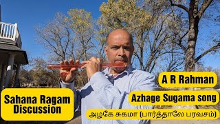 Sahana Ragam Discussion  A R Rahman  Azhage Sugama Parthale Paravasam movie [upl. by Nenerb]