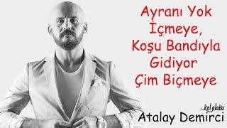 Atalay Demirci ile Kel Alaka  Ayranı Yok İçmeye Koşu Bandıyla Gidiyor Çim Biçmeye [upl. by Blondell]