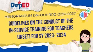 GUIDELINES ON THE CONDUCT OF THE INSERVICE TRAINING FOR TEACHERS INSET FOR SCHOOL YEAR 2023 2024 [upl. by Teodora]