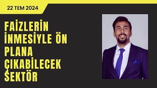 FAİZLERİN İNMESİYLE ÖN PLANA ÇIKABİLECEK SEKTÖR [upl. by Vally]