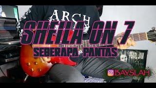 SHEILA ON 7  SEBERAPA PANTAS GUITAR COVER [upl. by Epuladaugairam]