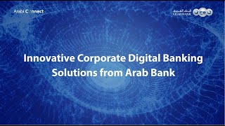 Innovative Corporate Digital Banking Solutions from Arab Bank [upl. by Tootsie723]