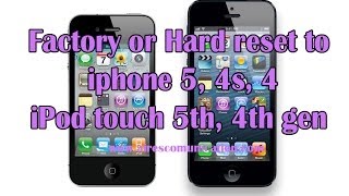 Factory or Hard reset at iPhone 5 4s 4 iPod touch 5th 4th gen [upl. by Awad80]