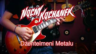 Nocny Kochanek  Dżentelmeni Metalu Guitar Cover [upl. by Liagaba]