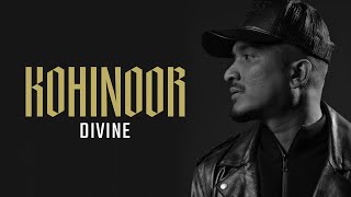 Divine  Kohinoor Official Music Video [upl. by Carlynne]