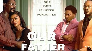 OUR FATHER TRAILER BY BIODUN STEPHEN  MIKE AFOLARIN  DANIEL ETIMEFFIONG  UCHE MONTANA [upl. by Eanal]