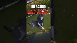 Ini Adalah Land Art Karya Seni Ramah Lingkungan [upl. by Rumpf]