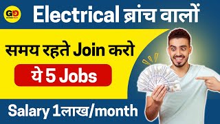 5 High Salary Jobs for Electrical Engineers in 2024 Salary upto 15LPA Apply now [upl. by Akemed235]