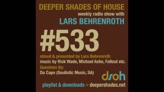 Deeper Shades Of House 533 w excl guest mix by DA CAPO  SOUTH AFRICAN HOUSE [upl. by Jacy407]