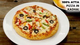 100 ATTA PIZZA in Kadhai Recipe  Healthy Wheat Pizza Without Oven  No Yeast  CookingShooking [upl. by Marieann39]