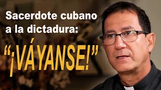 🇨🇺¿Qué pasa cuando un sacerdote cubano se enfrenta a la dictadura [upl. by Dowell]