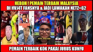 HEBOH  PEMAIN TERBAIK MALAYSIA DI HVJ4T FANSNYA amp JADI LAWAKAN NETZ INDONESIA [upl. by Arni390]