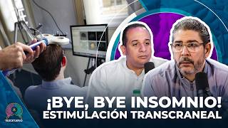 ¡BYE BYE INSOMNIO LLEGA AL PAÍS LA ESTIMULACIÓN MAGNÉTICA TRANSCRANEAL EL RECETARIO [upl. by Airetahs669]