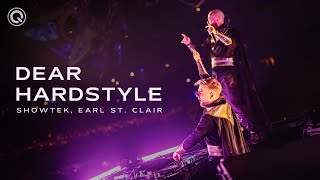 Showtek amp Earl St Clair  Dear Hardstyle  Qdance Records [upl. by Asined]