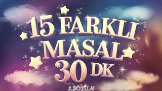 3 Bölüm ⏐15 Farklı Masal ⏐30 DK 🌟 [upl. by Aihn164]