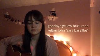 goodbye yellow brick road  elton johnsara bareilles cover [upl. by Congdon]