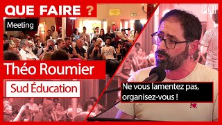 THÉO ROUMIER  Ne vous lamentez pas organisez vous  Que Faire [upl. by Aileme913]