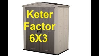 Keter Factor 6x3 Outdoor Garden Storage Shed [upl. by Anidal]