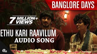 Ethu Kari Raavilum Bangalore Days  Dulquer Salman Parvathy Menon Full Song HD Audio [upl. by Ynnal730]