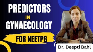 Predictors for gynaecology for neetpg by Dr Deepti Bahl [upl. by Avaria]