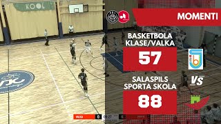 RBL Regulārā Sezona Basketbola klaseValka  Salaspils Sporta Skola  Labākie Momenti [upl. by Rihsab]