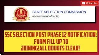 SSC Selection Post Phase 12 NotificationForm Fill Up toJoiningDoubts Clearedssc sscselectionpost [upl. by Drarig]