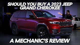 Should You Buy a 2023 Jeep Grand Cherokee Thorough Review By A Mechanic [upl. by Nalyt]