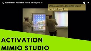 Tuto licence Activation Mimio studio pour tbi [upl. by Ignazio]