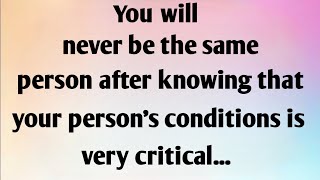 YOU WILL NEVER BE THE SAME PERSON AFTER KNOWING THAT YOUR PERSONS CONDITIONS IS VERY [upl. by Stafani]