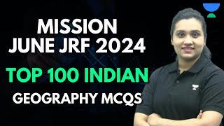 UGC NET Geography  Mission June JRF 2024  Top 100 Indian Geography MCQs  Kritika Pareek [upl. by Oriane822]