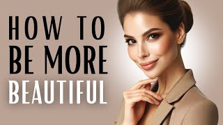 How to Be More Beautiful  8 TRICKS to Look More ATTRACTIVE Instantly [upl. by Reinhardt507]