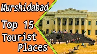 MURSHIDABAD  Top 15 Tourist Places  MURSHIDABAD TOURISM [upl. by Nosyarg]