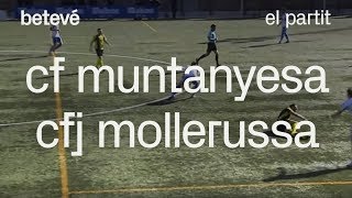 CF Muntanyesa  CFJ Mollerussa el partit  betevé Primera Catalana [upl. by Alegna842]