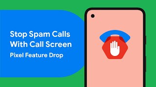 Call Screen Helps You Avoid Unwanted Calls  Pixel Feature Drop [upl. by Mcdermott214]