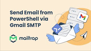 Send Email from Windows PowerShell with Gmail  Tutorial by Mailtrap [upl. by Yrreiht]