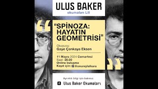 52 Ulus Baker Okuması  Gaye Çankaya Eksen  “Spinoza Hayatın Geometrisi” [upl. by Shane800]