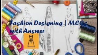 Fashion Designing MCQs and Answer Basic Diploma Semester Question [upl. by Oyam42]